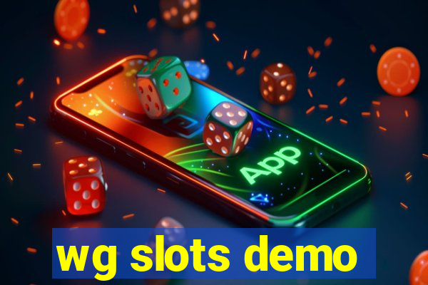 wg slots demo