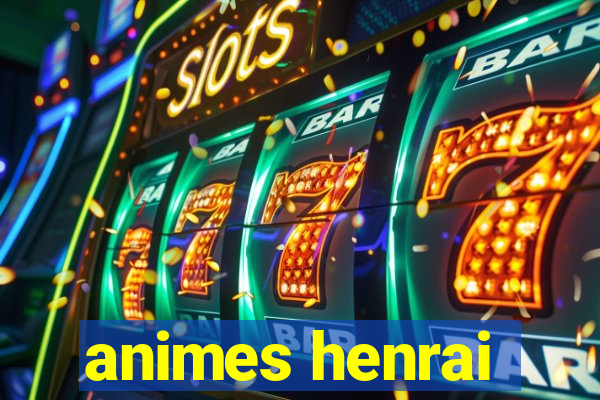 animes henrai