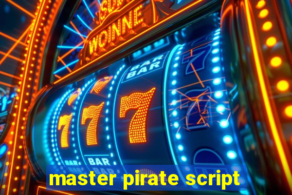 master pirate script