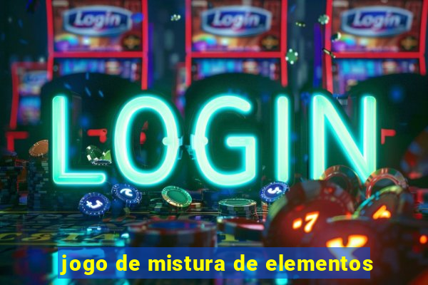 jogo de mistura de elementos