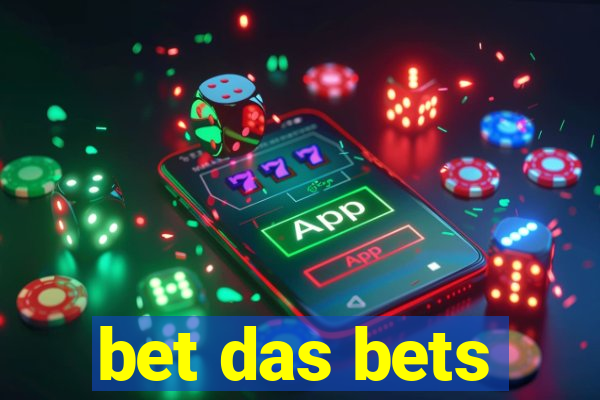 bet das bets