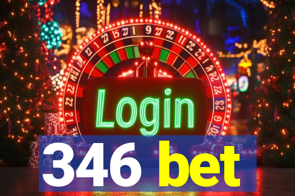 346 bet