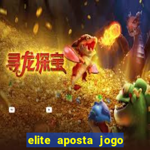 elite aposta jogo do bicho