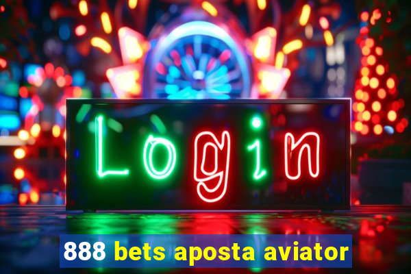 888 bets aposta aviator