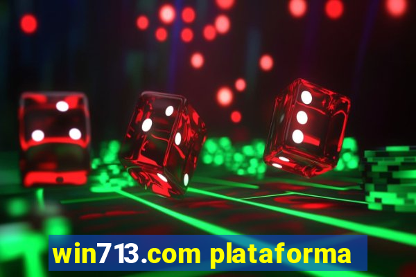 win713.com plataforma