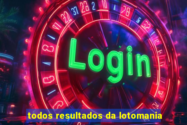 todos resultados da lotomania