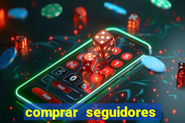 comprar seguidores barato instagram