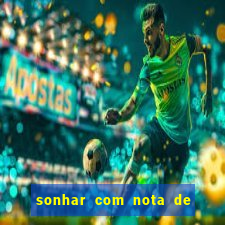 sonhar com nota de 50 reais no jogo do bicho