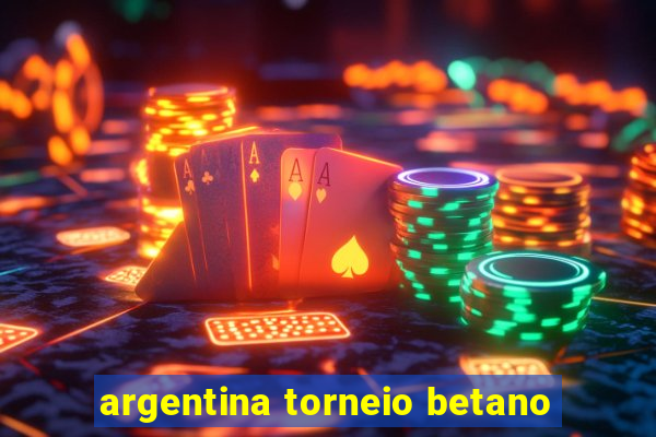 argentina torneio betano