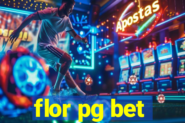 flor pg bet