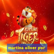 martina oliver por