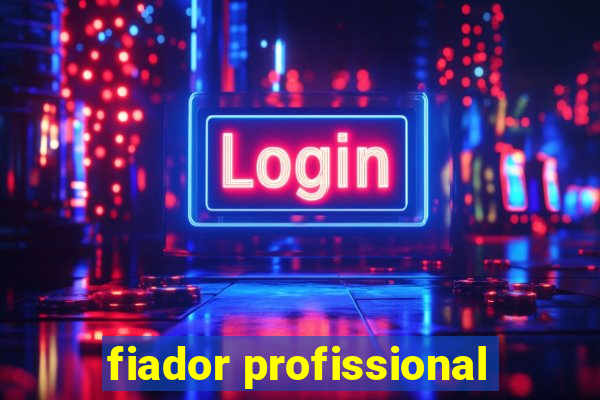 fiador profissional