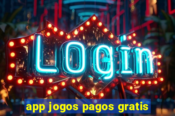 app jogos pagos gratis