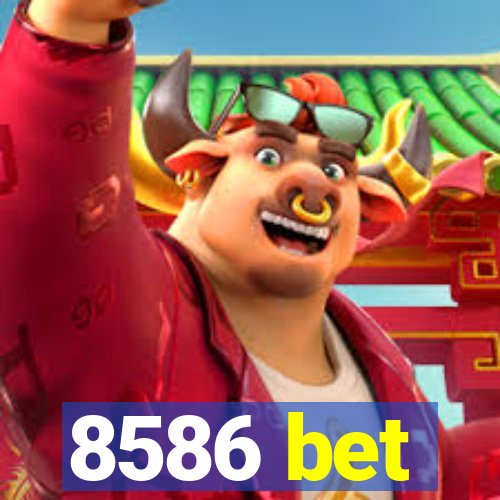 8586 bet