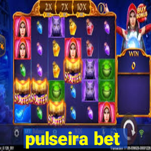 pulseira bet