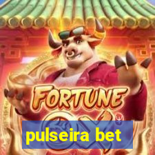 pulseira bet