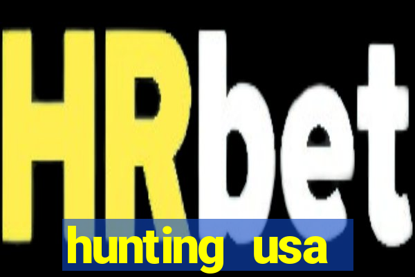 hunting usa dinheiro infinito