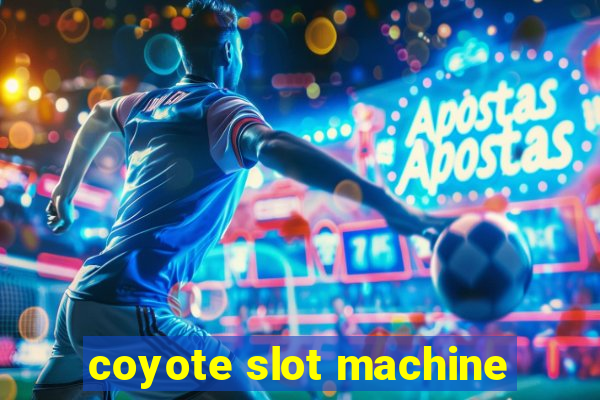 coyote slot machine