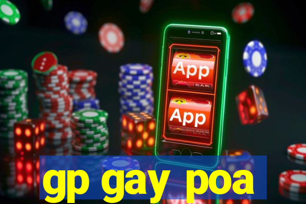 gp gay poa