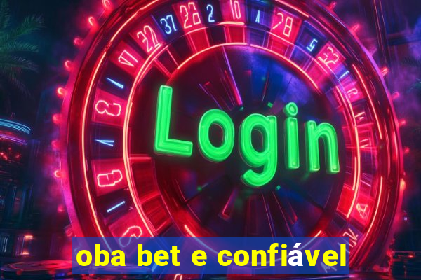 oba bet e confiável