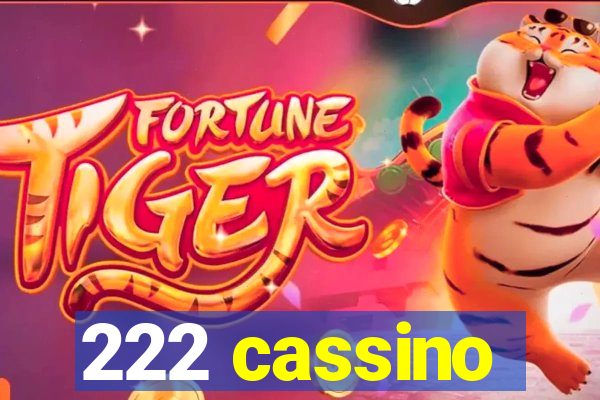 222 cassino