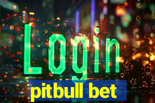 pitbull bet