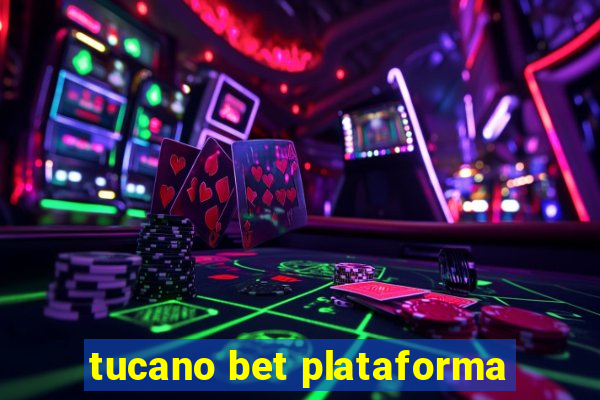 tucano bet plataforma