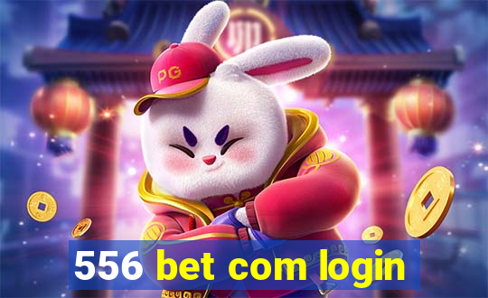 556 bet com login