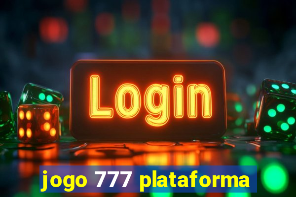 jogo 777 plataforma