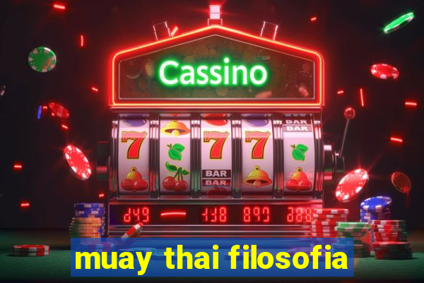 muay thai filosofia