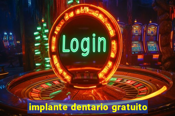 implante dentario gratuito