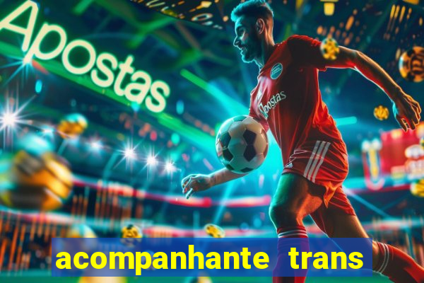 acompanhante trans em santos