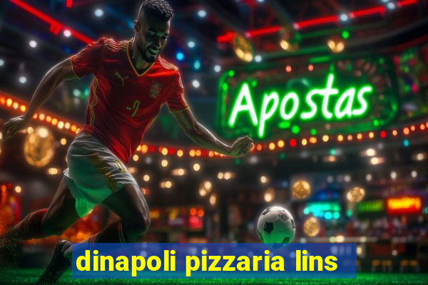 dinapoli pizzaria lins