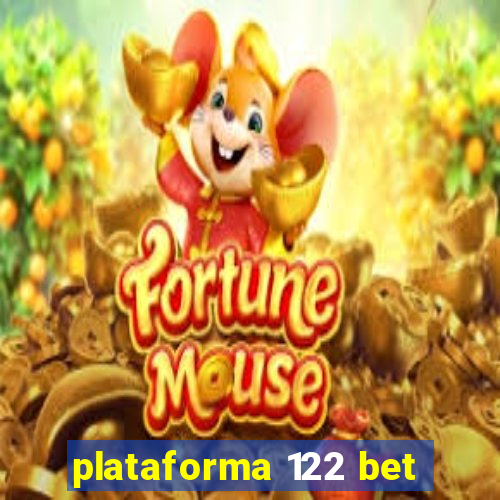 plataforma 122 bet