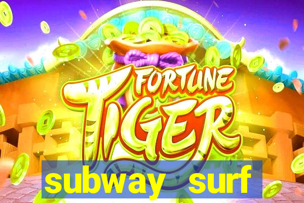 subway surf deposito 1 real