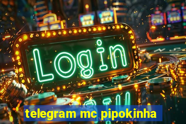 telegram mc pipokinha