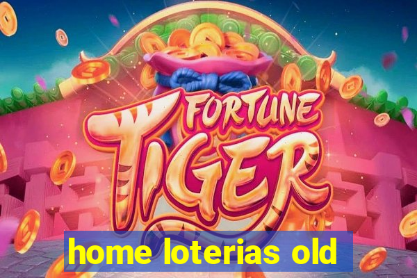 home loterias old