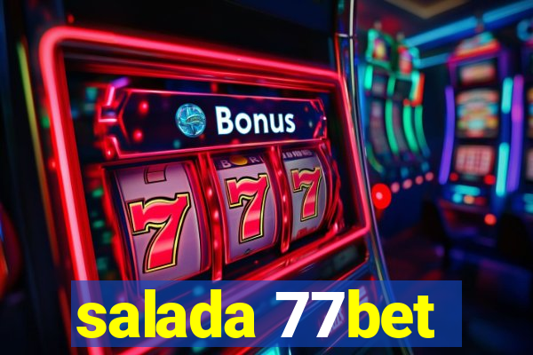 salada 77bet