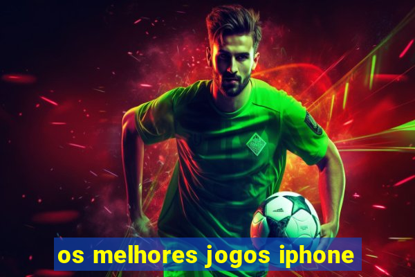 os melhores jogos iphone