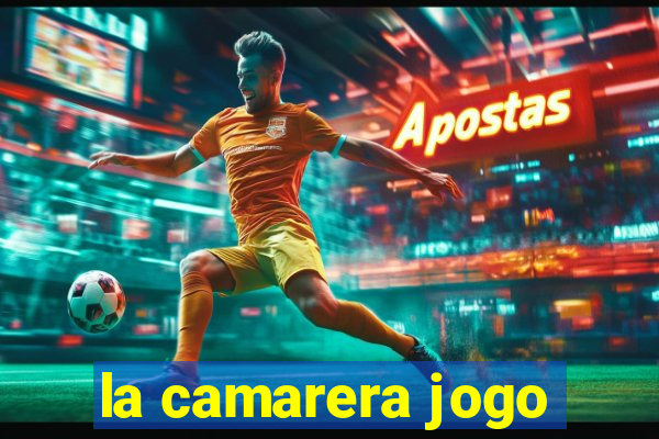 la camarera jogo