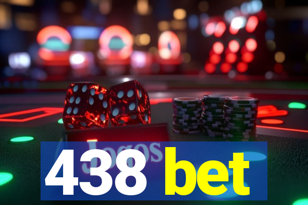 438 bet