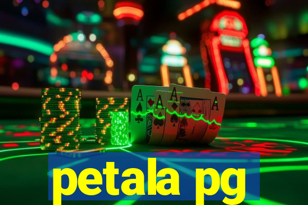 petala pg