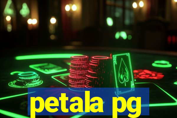 petala pg