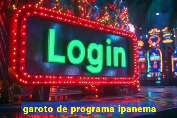 garoto de programa ipanema