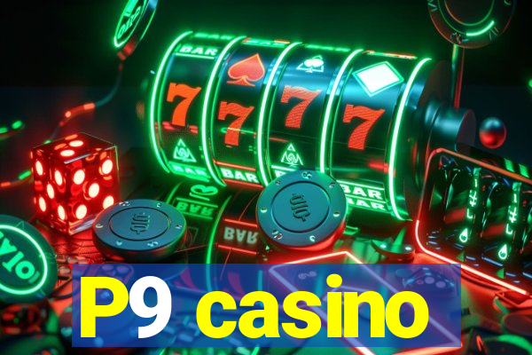 P9 casino