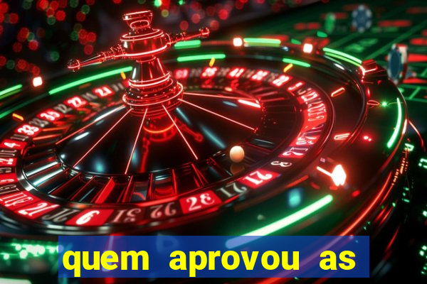 quem aprovou as bets no brasil