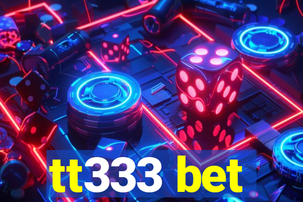 tt333 bet