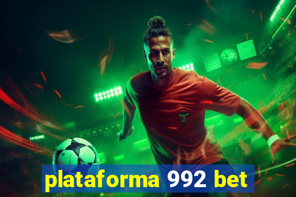 plataforma 992 bet