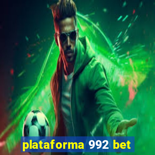 plataforma 992 bet