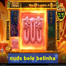 nuds bele belinha